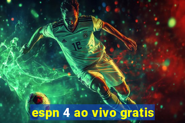 espn 4 ao vivo gratis